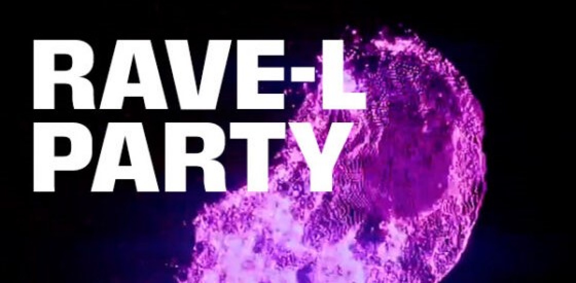 Rave-l Party