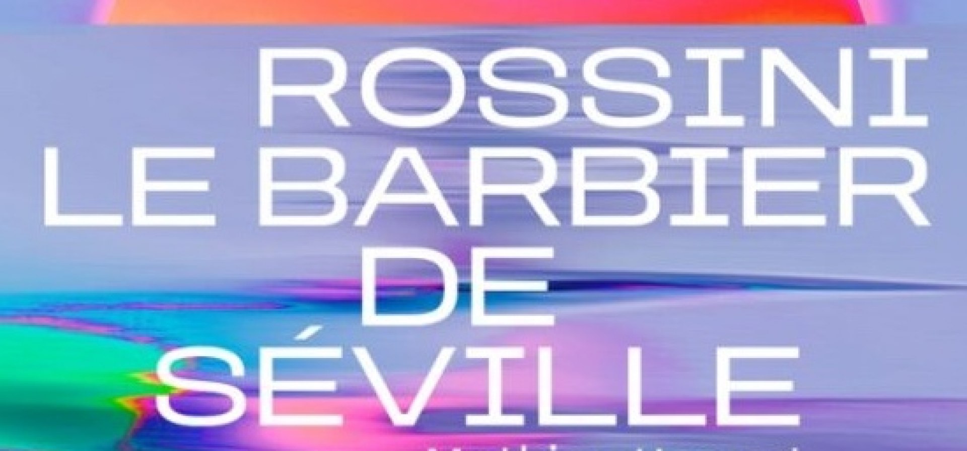 Rossini - Le Barbier de Séville