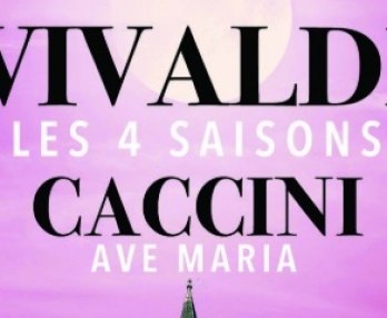 Le 4 Stagioni di Vivaldi, Ave Maria e Celebri Concerti