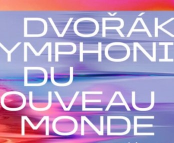 Dvořák, Symphonie No. 9 Du Nouveau Monde