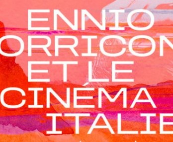 Ennio Morricone et le Cinéma Italien